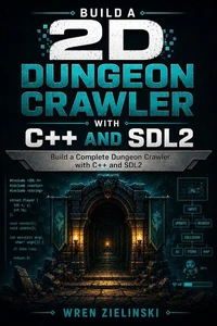 Build a 2D Dungeon Crawler with C++ and SDL2