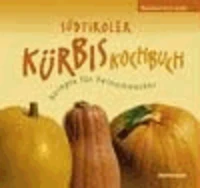 Südtiroler Kürbiskochbuch