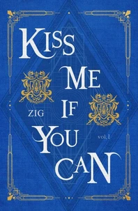 Kiss Me If You Can Vol. 1 (novel)