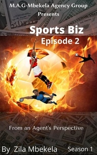  Zila Mbekela - Sports Biz: From an Agent's Perspective- Episode 2 - SPORTS BIZ: From an Agent's Perspective- Season 1, #2.