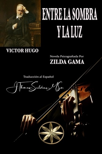  Zilda Gama et  Por el Espíritu Victor Hugo - Entre la Sombra y la Luz.