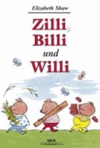 Zilli, Billi und Willi - Guten Appetit. Zwei Tiergeschichten.