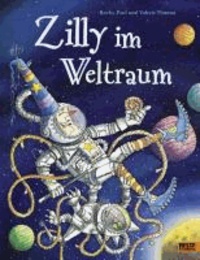 Zilly im Weltraum - Vierfarbiges Bilderbuch.