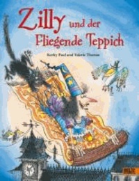 Zilly und der Fliegende Teppich - Vierfarbiges Bilderbuch.
