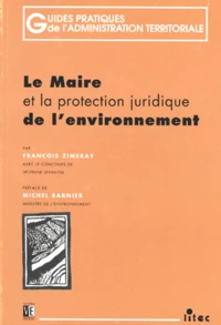 Le maire et la protection juridique de l'environnement