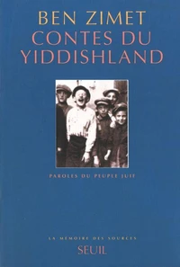 Contes Du Yiddishland. Paroles Du Peuple Juif