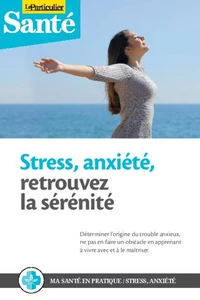Stress, anxiété, retrouvez la sérénité