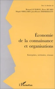 Economie de la connaissance et organisations. Entreprises, territoires, réseaux