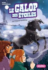 Le Galop des Étoiles - Le cheval fantôme - Tome 12