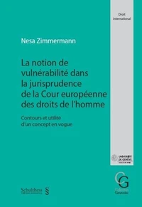 La notion de vulnérabilité dans la jurisprudence de la Cour européenne des droits de l'Homme