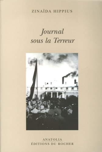 Zinaïda Hippius - Journal sous la Terreur.