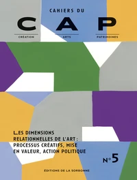 Les dimensions relationnelles de l'art : processus créatifs, mise en valeur, action politique