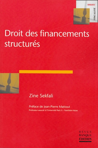 Zine Sekfali - Droit des financements structurés.