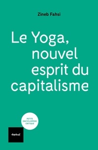 Zineb Fahsi - Le yoga, nouvel esprit du capitalisme.