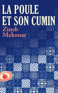 Zineb Mekouar - La poule et son cumin.
