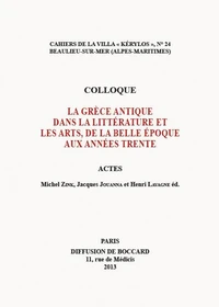 La Grèce antique dans la littérature et les arts, de la Belle Epoque aux années trente