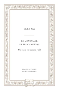 Le Moyen Age et ses chansons