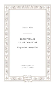 Le Moyen Age et ses chansons