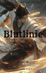 Blutlinie:Ein Epischer Fantasy Abenteuer Drama Roman(Band 19)