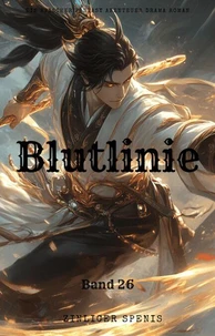 Blutlinie:Ein Epischer Fantasy Abenteuer Drama Roman(Band 26)