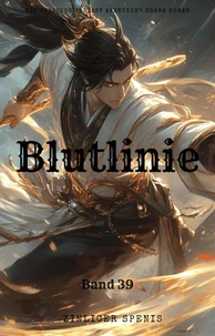Blutlinie:Ein Epischer Fantasy Abenteuer Drama Roman(Band 39)
