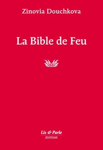 Zinovia Douchkova - La Bible de feu.