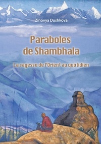  Zinovya Dushkova - Paraboles de Shambhala.
