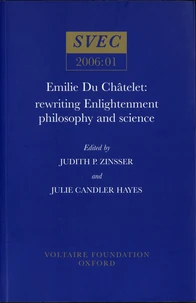 Emilie Du Châtelet : rewriting enlightenment philosophy and science