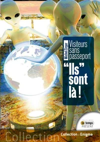 Visiteurs sans passeports - Ils sont là !