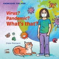 Ziska Riemann - Knowledge for Kids - Virus? Pandemie? What`s that?.