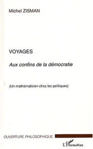 Voyages aux confins de la démocratie