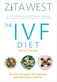 Zita West - The IVF Diet - The plan to support IVF treatment and help couples conceive.