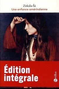  Zitkala-Sa - Une enfance amérindienne.