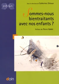 Sommes nous bientraitants avec nos enfants ?