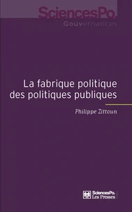 La fabrique politique des politiques publiques