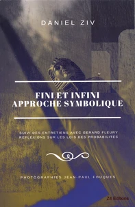 Fini et infini : approche symbolique suivi de Réflexions sur les lois des probabilités