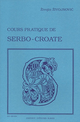 Zivojin Zivojnovic - Cours Pratique De Serbo-Croate.
