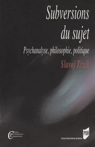 Subversions Du Sujet. Psychanalyse, Philosophie, Politique²