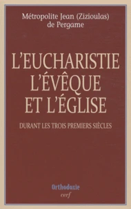 L'eucharistie, l'évêque et l'église