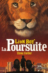 Zizou Corder - Lion Boy Tome 3 : La Poursuite.