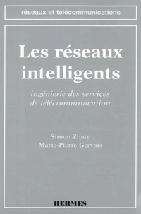 Les réseaux intelligents : ingénierie des services de télécommunication