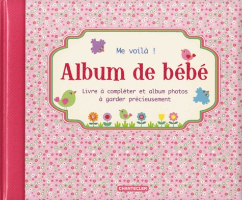  ZNU - Album de bébé Me voilà ! (fille).