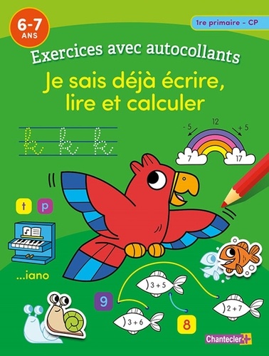 Je sais déjà écrire, lire et calculer 1re primaire - CP