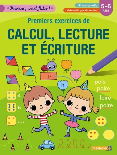  ZNU - Premiers exercices de calcul, lecture et écriture, 3e maternelle, maternelle grande section, 5-6 ans.