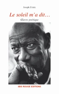Le Soleil M'A Dit... Oeuvre Poetique