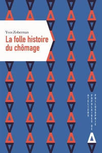 La Folle Histoire du chômage
