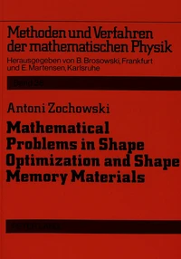 Mathematical Problems in Shape Optimization and Shape Memory Materials