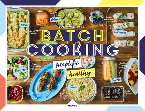 Batch cooking simplifié. Simplifié & healthy