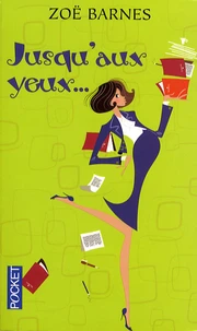 Jusqu'aux yeux...