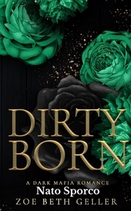  Zoe Beth Geller - Dirty Born Nato Sporco - Dirty (Micheli Mafia) Seri, #4.